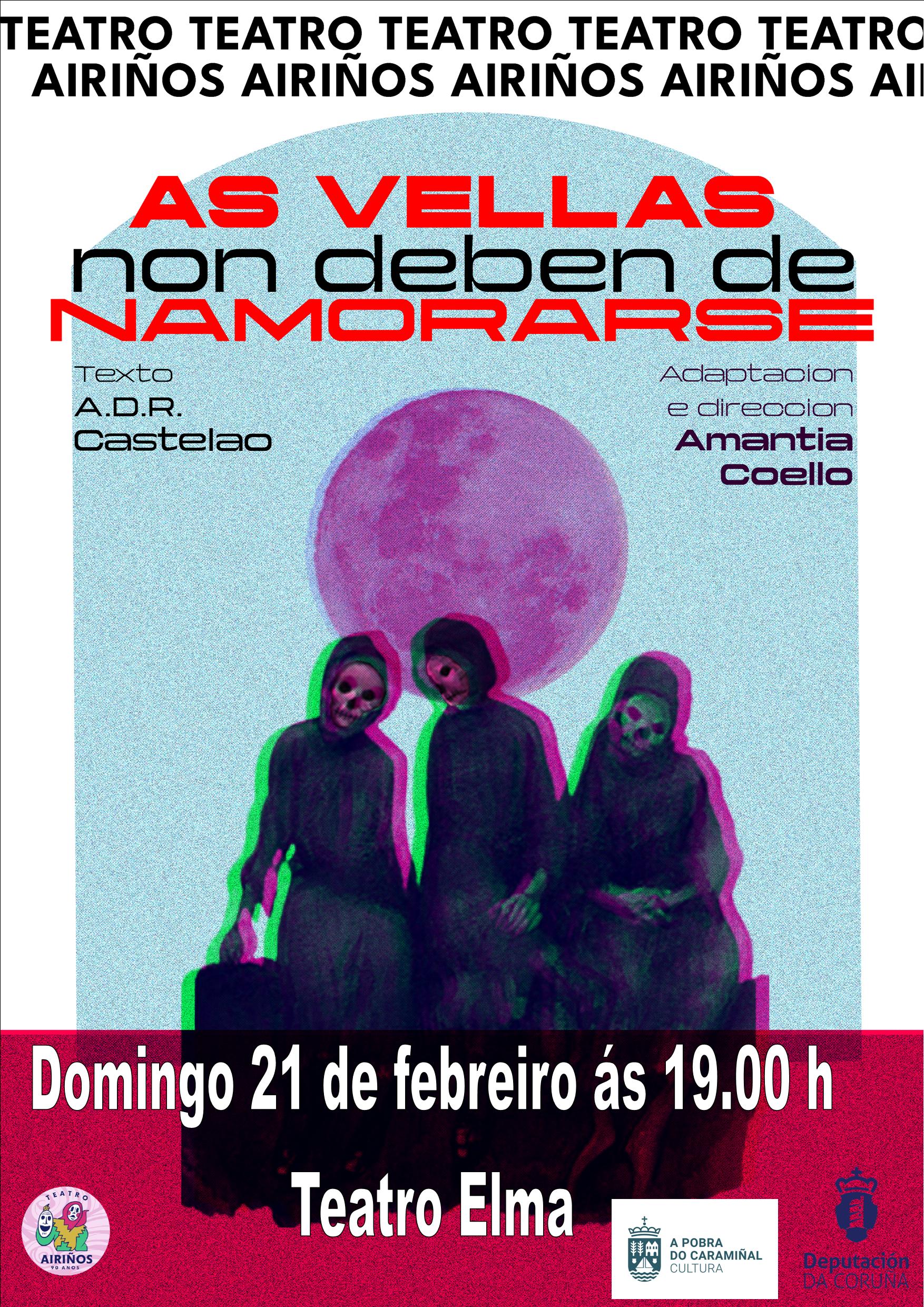Cartel da función teatral As vellas non deben de namorarse de Teatro Airiños