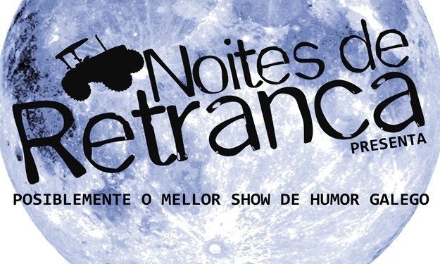 «Noites de Retranca» volve a vindeira semana a Vigo e Pontevedra
