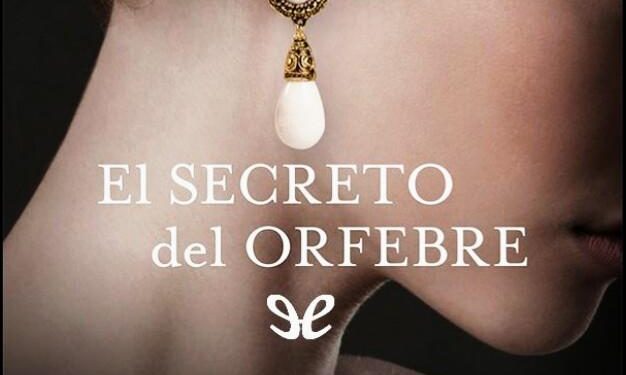 «El secreto del orfebre», de Elia Barceló